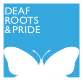 Deaf Roots & Pride  - Deaf Roots & Pride 